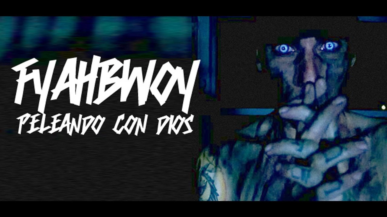 FYAHBWOY - PELEANDO CON DIOS (OFFICIAL VIDEO)