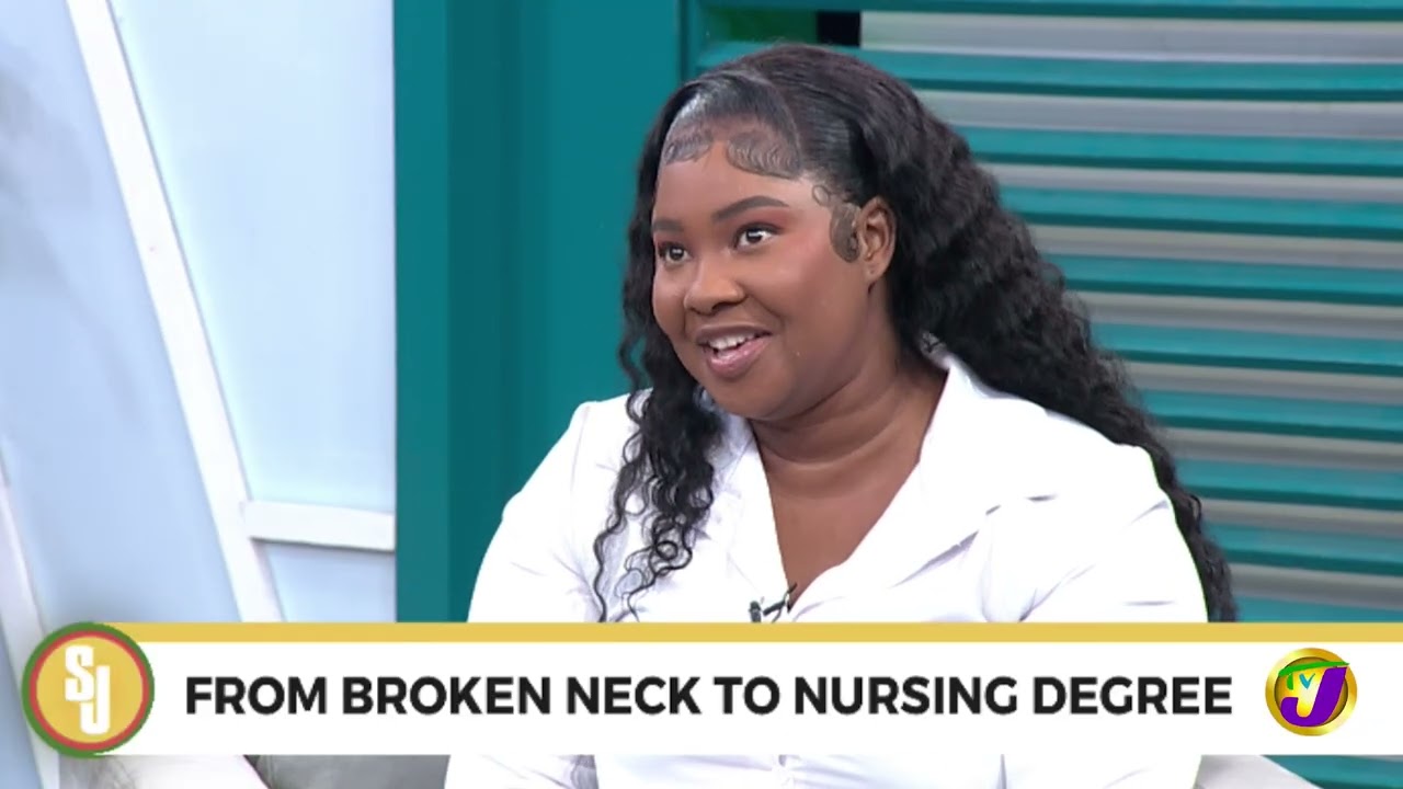 From Broken Neck To Nursing Degree | TVJ Smile Jamaica