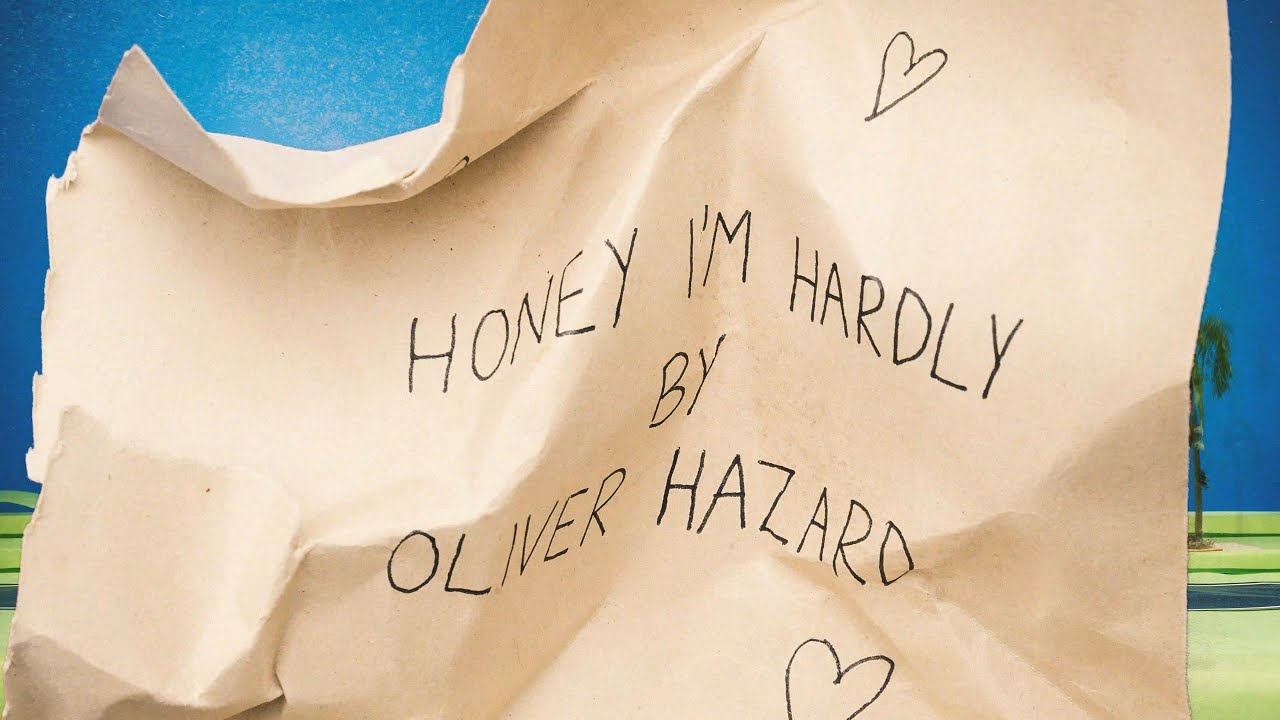 Oliver Hazard - Honey I'm Hardly - (Official Video)