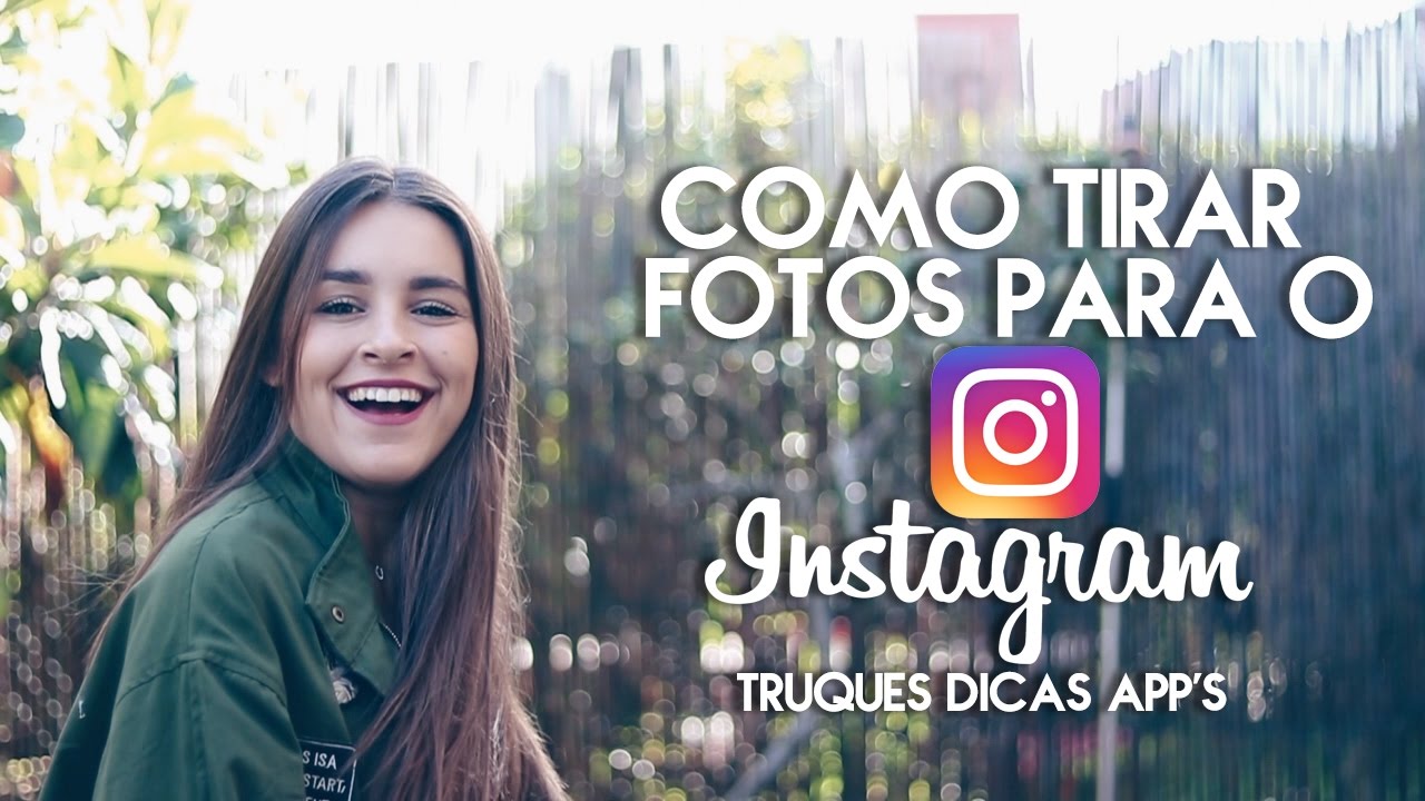 COMO TIRAR FOTOS PARA O INSTAGRAM + APPS E DICAS | Adriana & Ilda