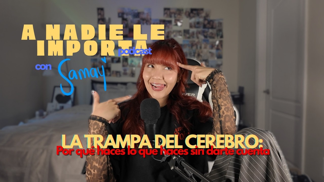La trampa del cerebro: Por qué haces lo que haces sin darte cuenta | EP 9
