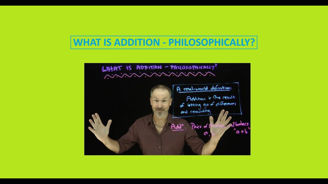 What is Addition - Philosophically?