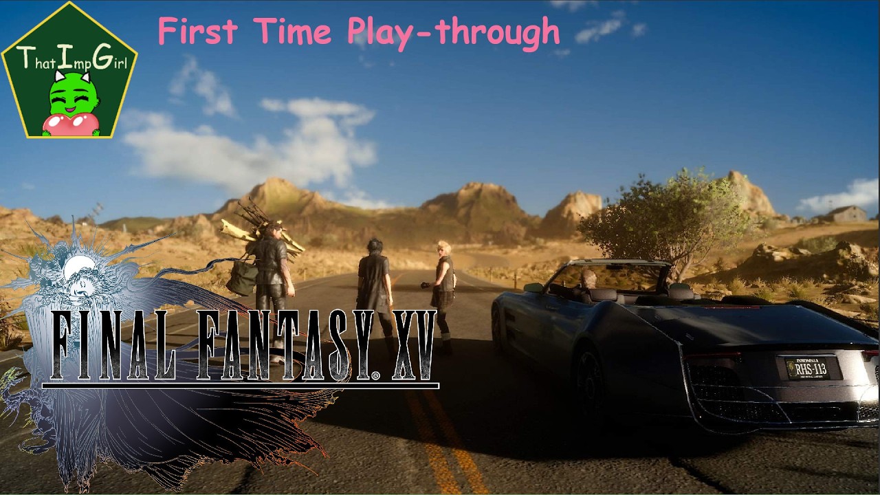 End game fun|| FFXV (First time play-through) !Discord !Twitch