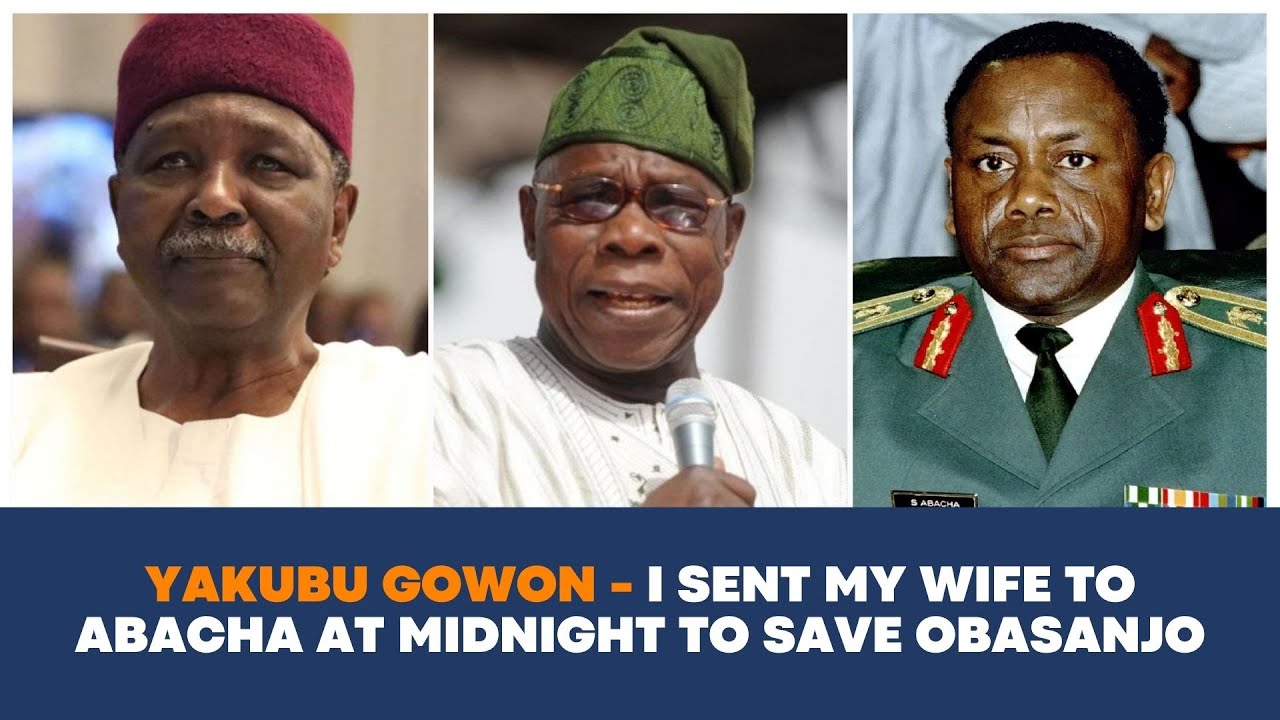 I sent my Wife to Abacha at Midnight to Save Obasanjo - Gen. Gowon