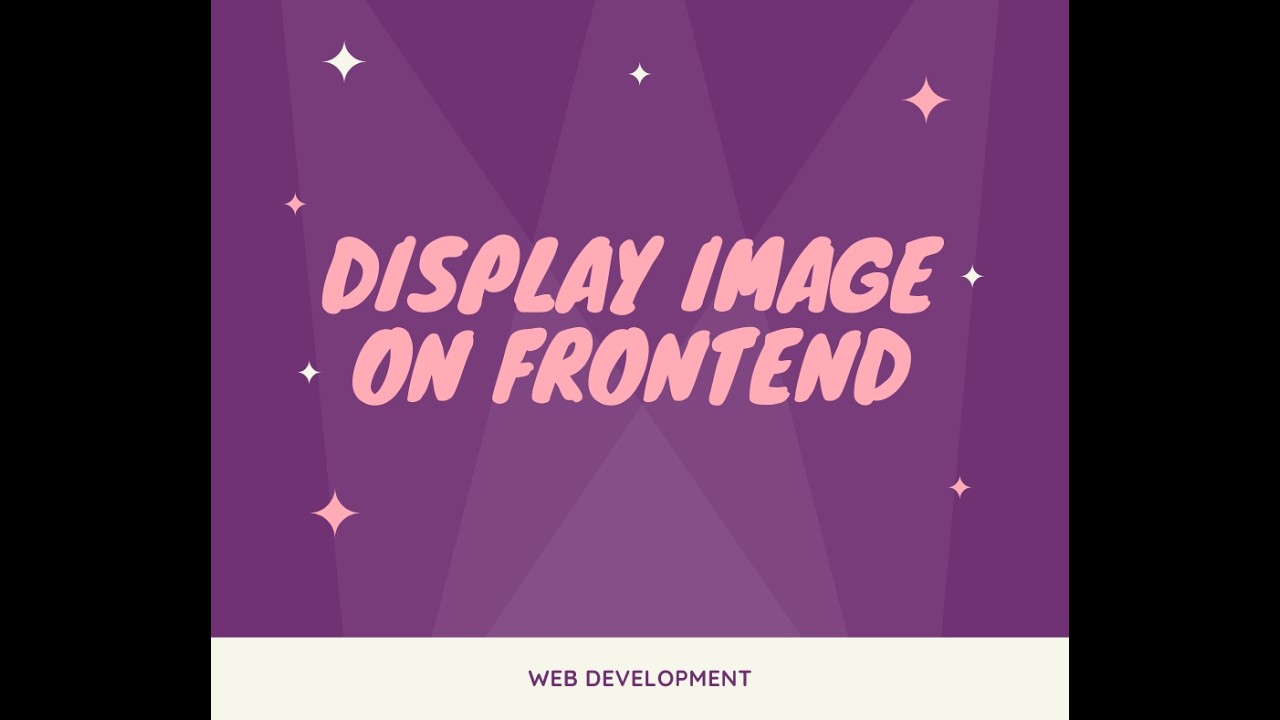 HOW TO UPLOAD AN IMAGE USING PHP AND DISPLAY ON FRONTEND