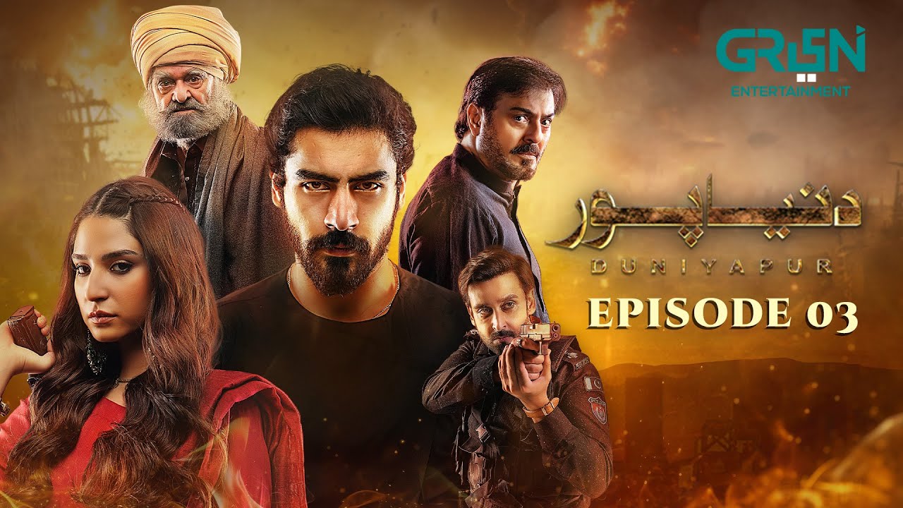 DuniyaPur Episode 03  | Khushhal Khan | Ramsha Khan | Naumaan Ijaz | Sami Khan | Green TV Dramas