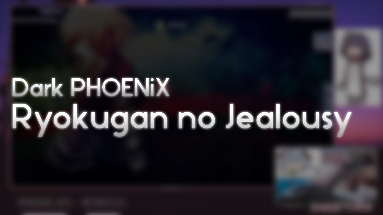 Dark PHOENiX - Ryokugan no Jealousy [Green-Eyed Monster] +HD 99.88% FC #1