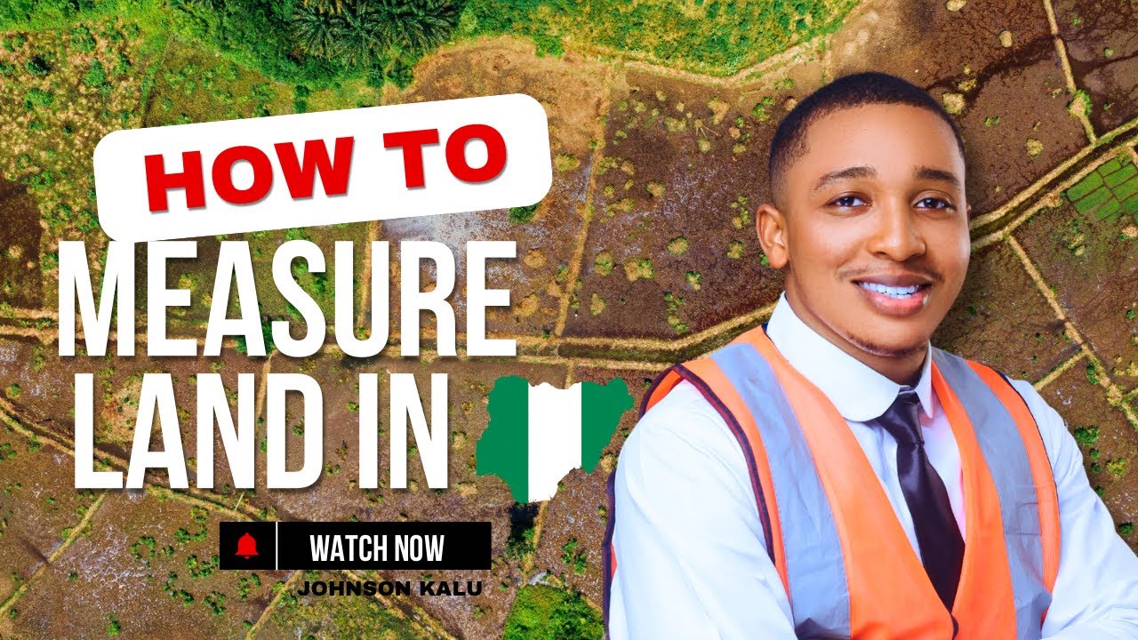 Understanding Land Sizes And Measurements In Nigeria | What You Should Know