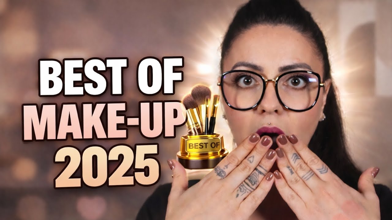 🏆 BEST OF MAKE-UP 2025 🏆 Les meilleurs produits