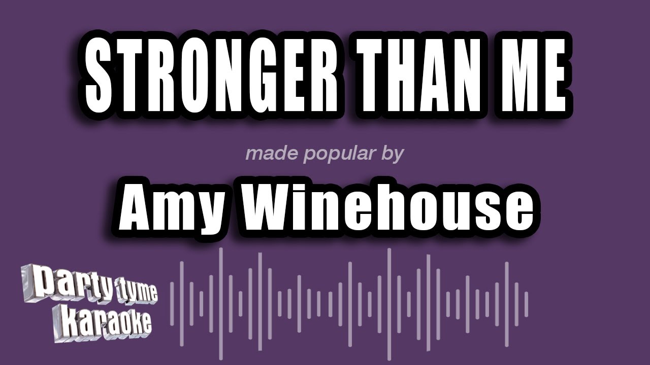 Amy Winehouse - Stronger Than Me (Karaoke Version)