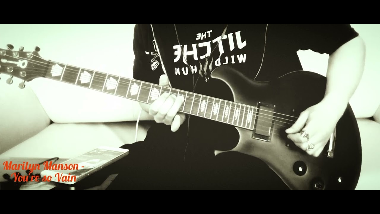 Marilyn Manson - You're so Vain | guitar cover