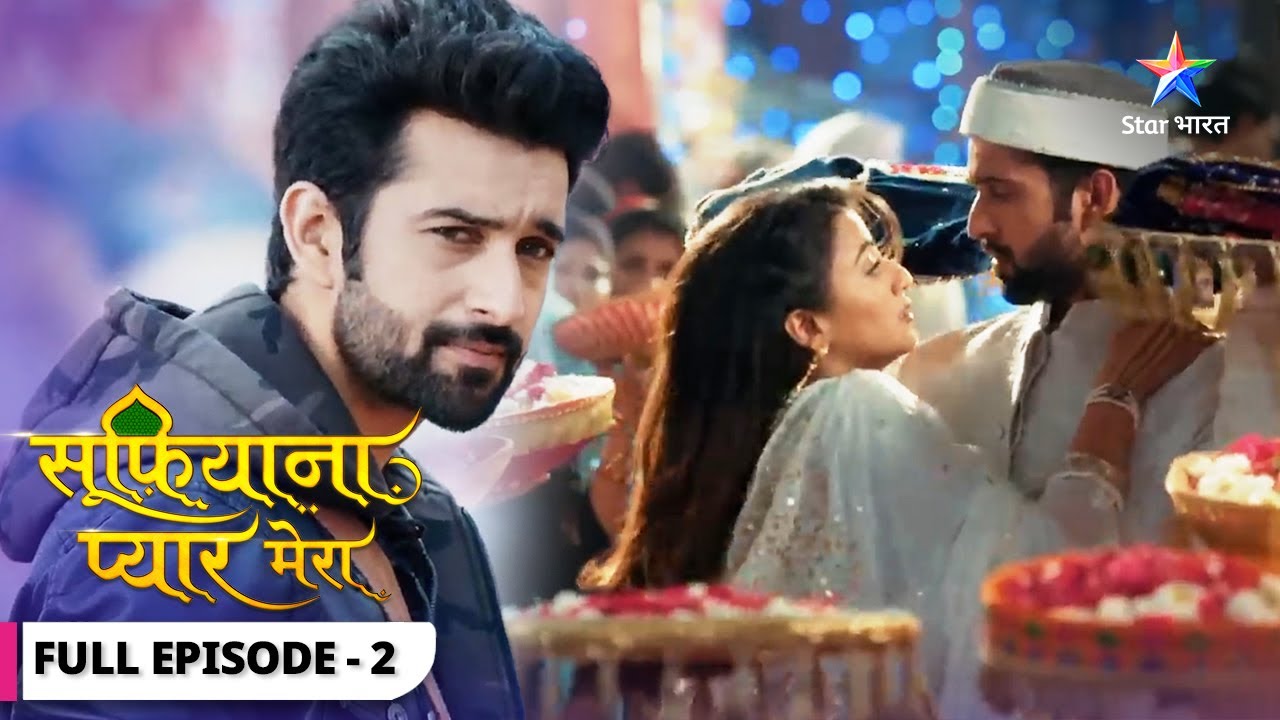 Sufiyana Pyaar Mera | Yeh hai khushmijaz Saltanat | FULL EPISODE-02 | सूफ़ियाना प्यार मेरा