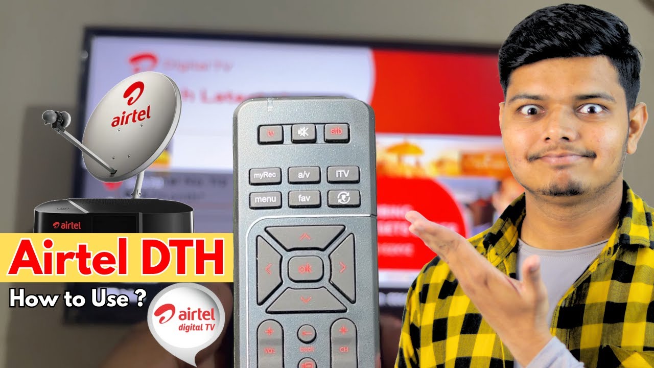 Airtel Digital TV Guide: How to Use Airtel  DTH (Hindi)