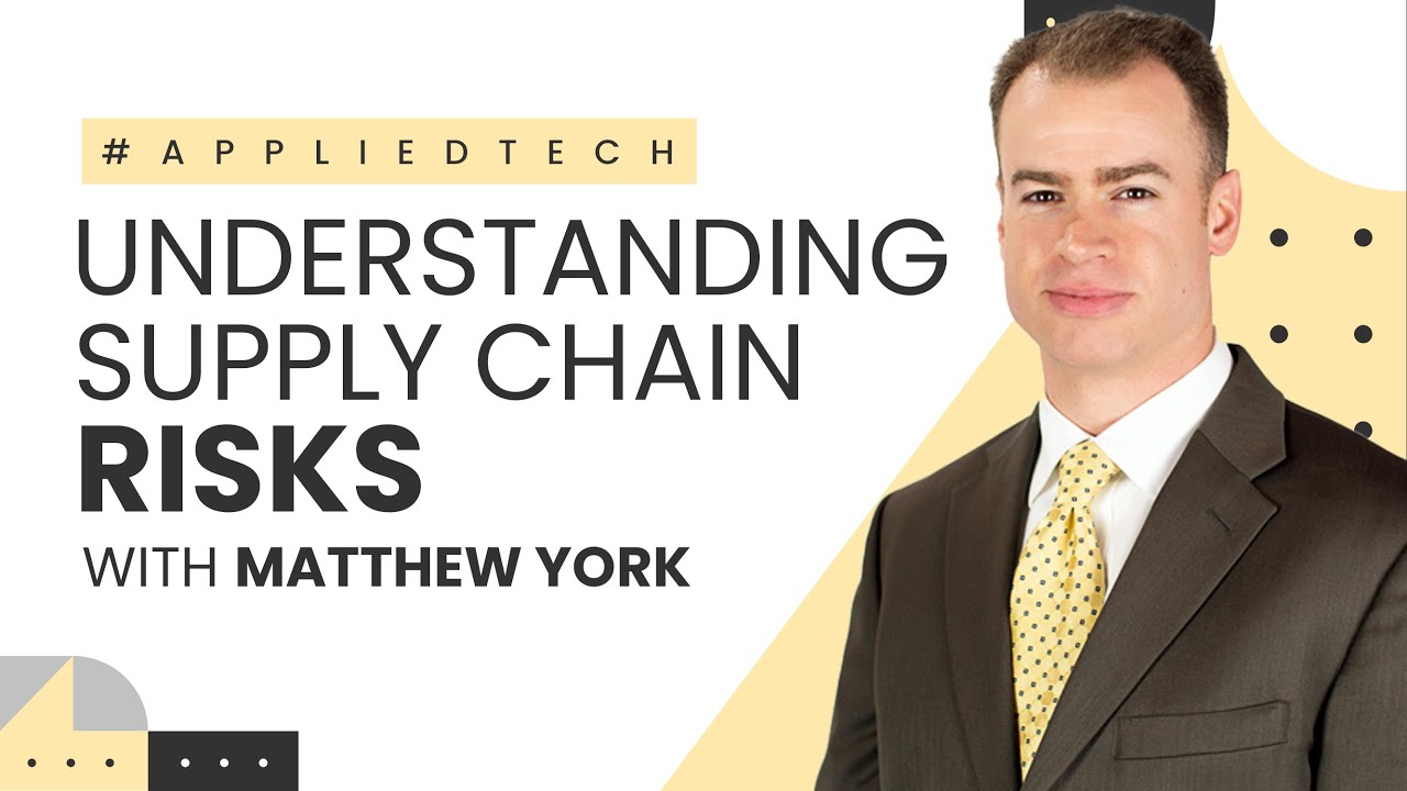 Understanding Supply Chain Risks with Matthew York