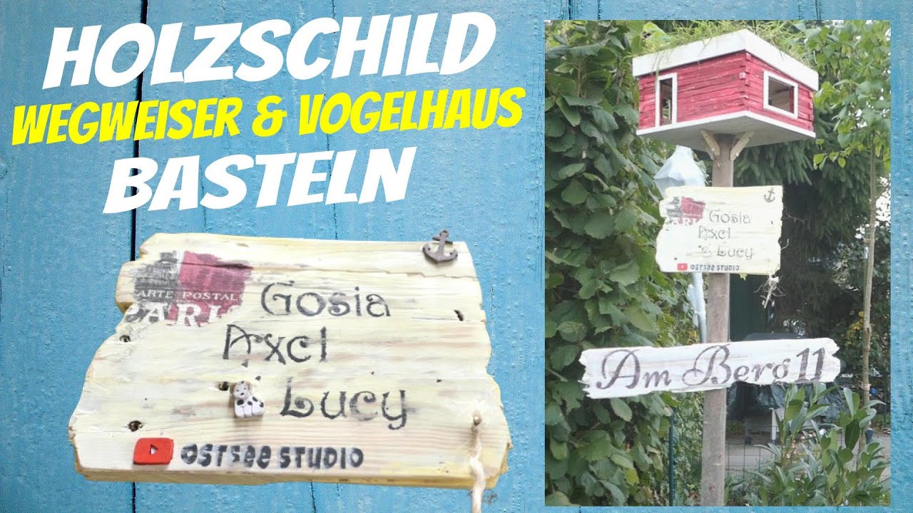 Holzschild, Wegweiser und Vogelhaus basteln // Garten Deko