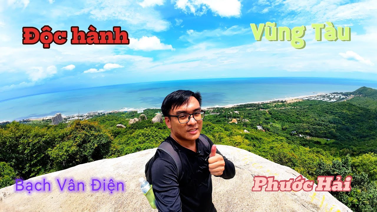 Độc hành Vũng Tàu, Long Hải, cùng khám phá nét đẹp của núi Minh Đạm và chinh phục Bạch Vân Điện