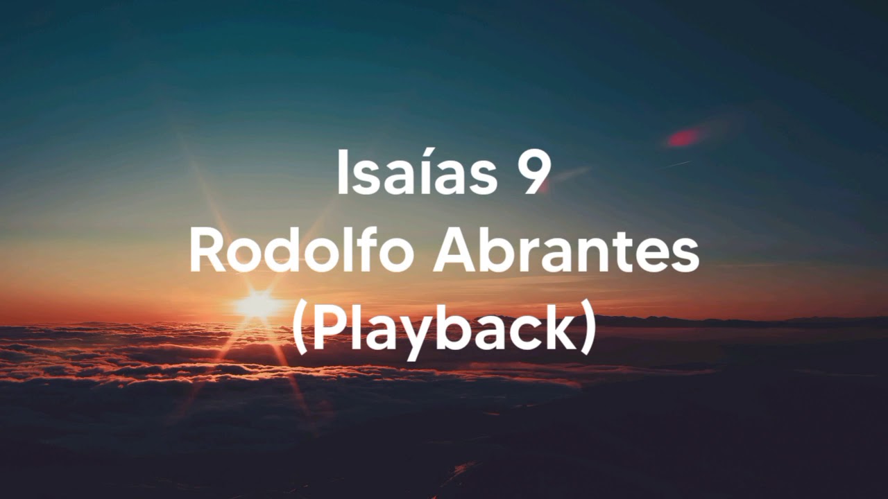Isaías 9 - Rodolfo Abrantes (Playback)