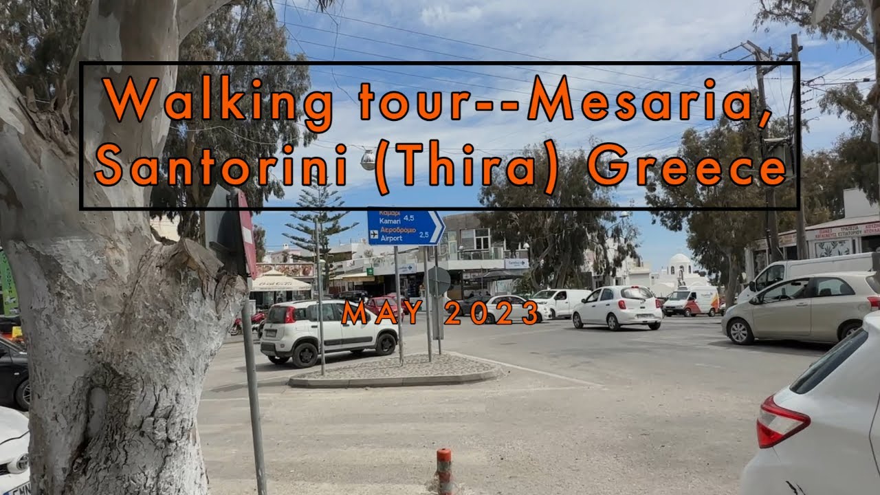 Mesaria, Santorini (Thira) Greece Walking Tour