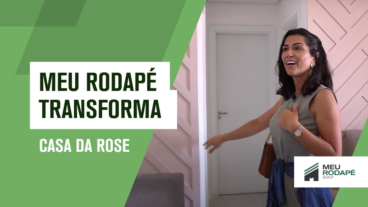 Meu Rodapé Transforma - Casa da Rose