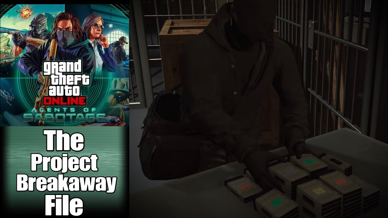THE PROJECT BREAKAWAY FILE - GTA Online: Agents of Sabotage DLC