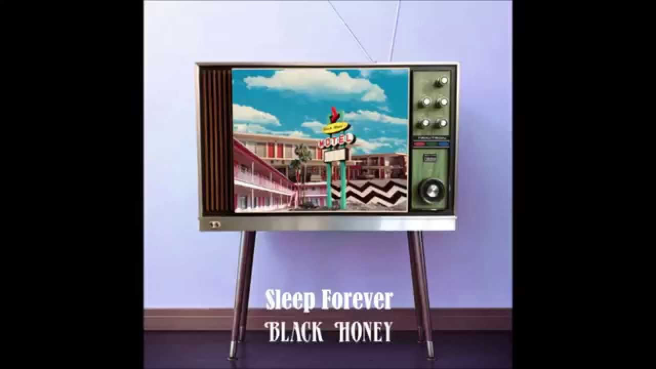Black Honey - Sleep Forever