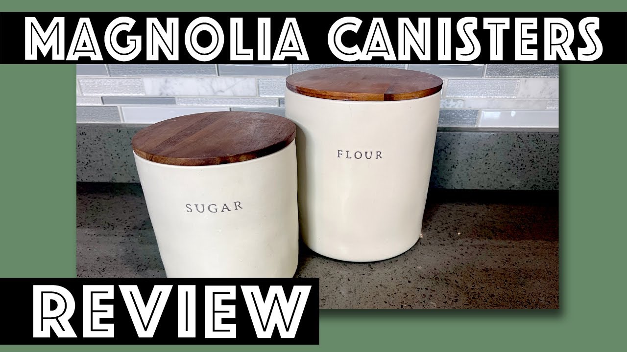 Magnolia Kitchen Canisters Review