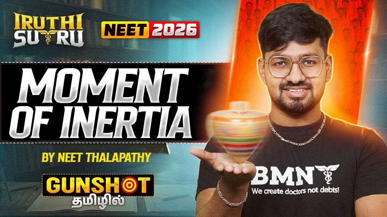 ⚙️Moment of inertia 🔄 – GUNSHOT 🔫 | Iruthi Sutru Round 2 | RIYAZ ANNA | NEET 2026 🔥⚡