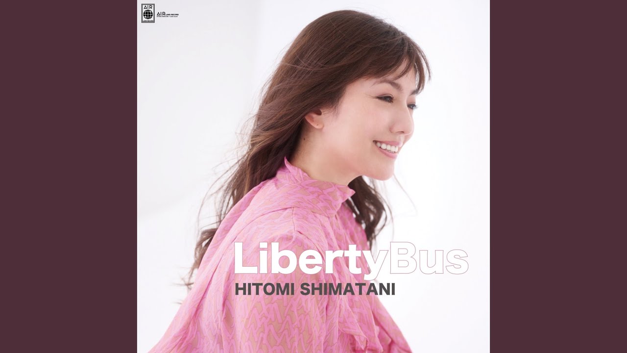 Liberty Bus～幸せの場所へ～