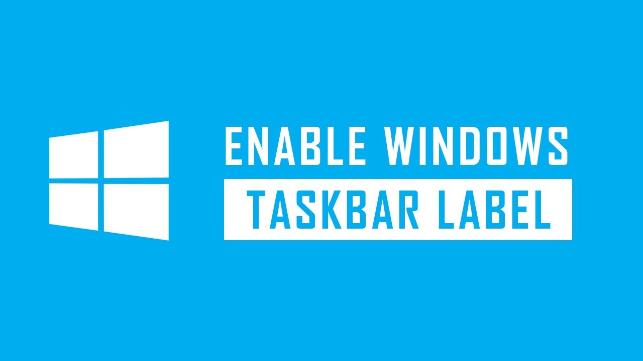 How to Enable Program icons Label in Windows 10 Taskbar?
