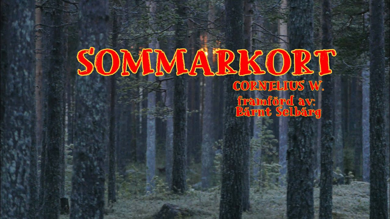 SOMMARKORT Cornelius framförd av Bärnt Selbärg