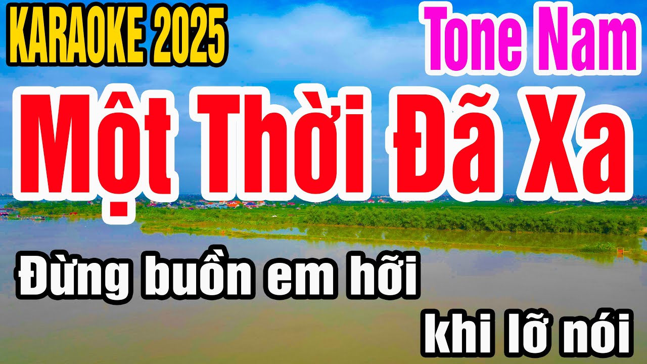 Karaoke Một Thời Đã Xa Tone Nam Nhạc Sống gia huy beat