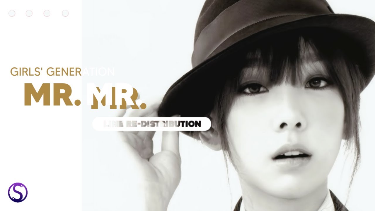 How should GIRLS' GENERATION (소녀시대) sing Mr. Mr. ( Line Re-Distribution )