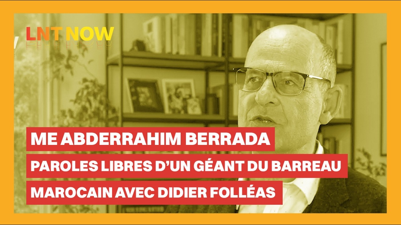Me Abderrahim Berrada : Paroles libres d’un géant du barreau marocain avec Didier Folléas