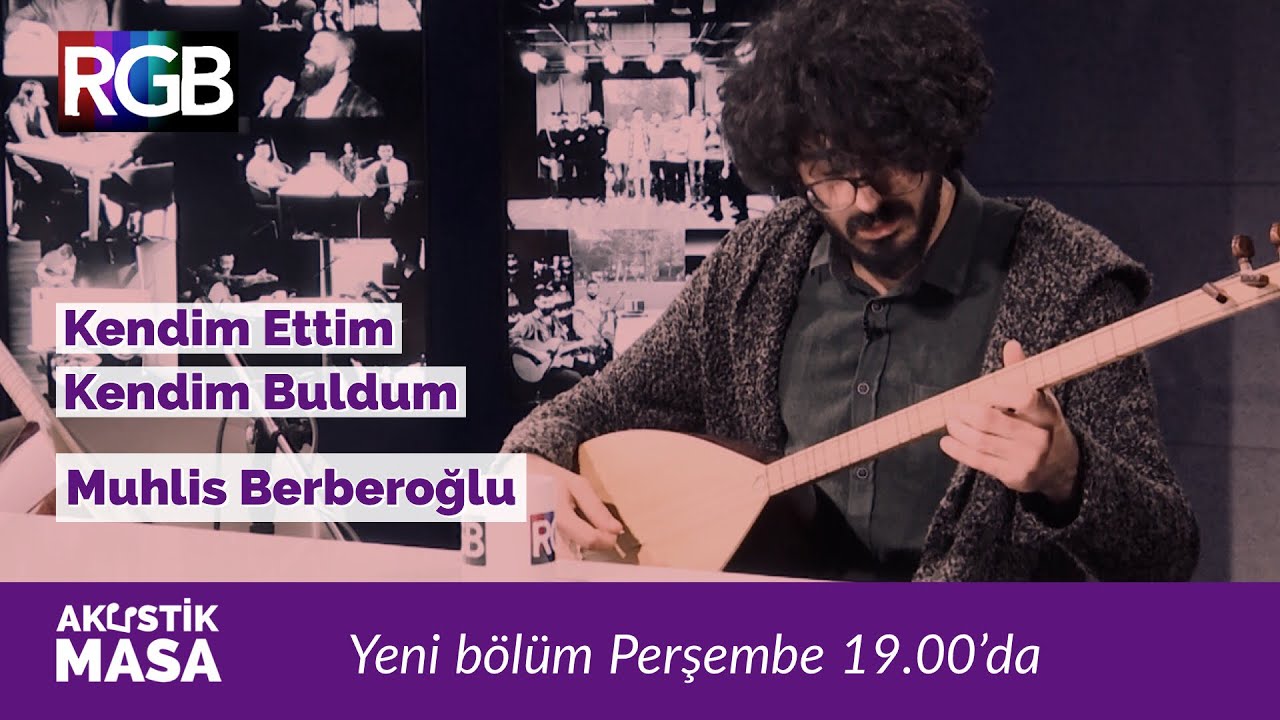 Muhlis Berberoğlu'ndan  ''Kendim Ettim Kendim Buldum'' yorumu & Burakhan Nur | #akustikmasa