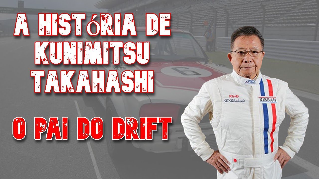 Kunimitsu Takahashi - O PAI DO DRIFT !!