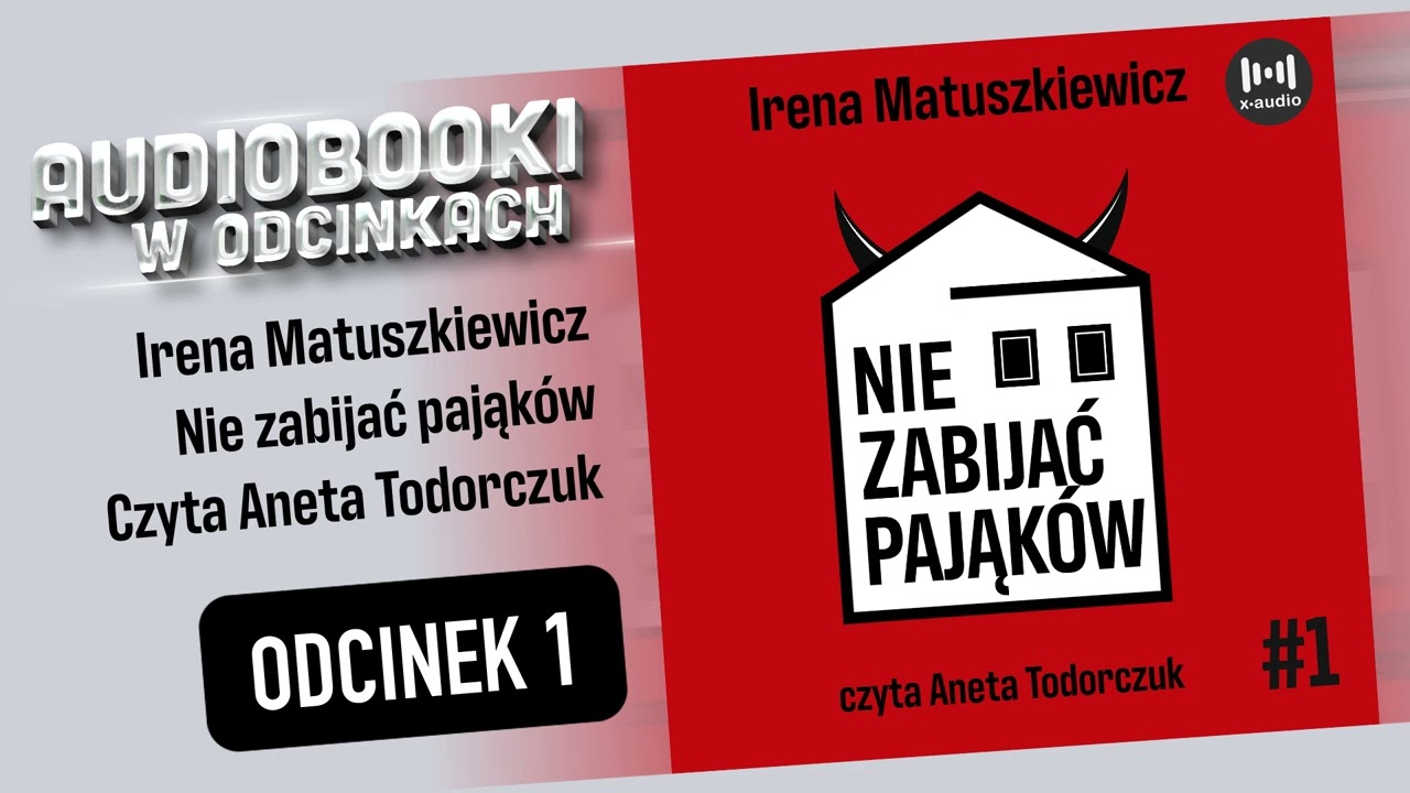 Nie zabijać pająków - Irena Matuszkiewicz - audiobook PL - 1/4