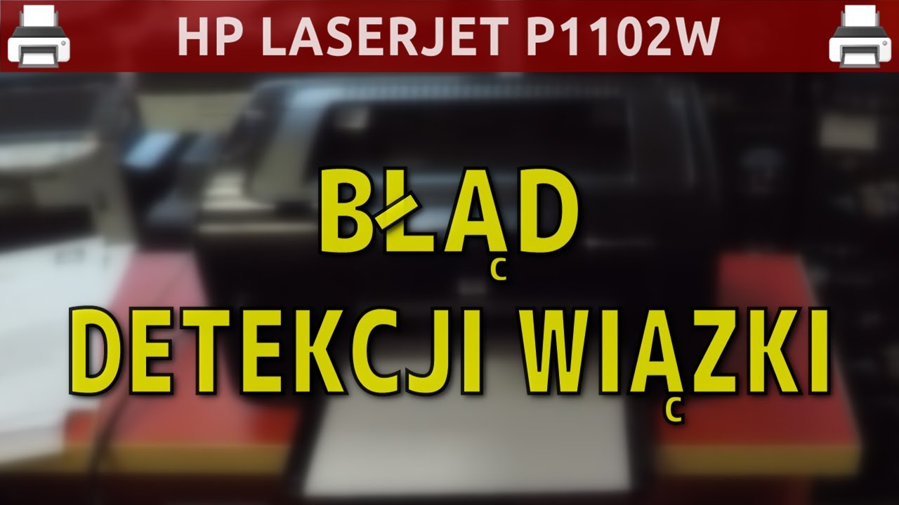 HP LASERJET P1102W 🖨️ Błąd detekcji wiązki?