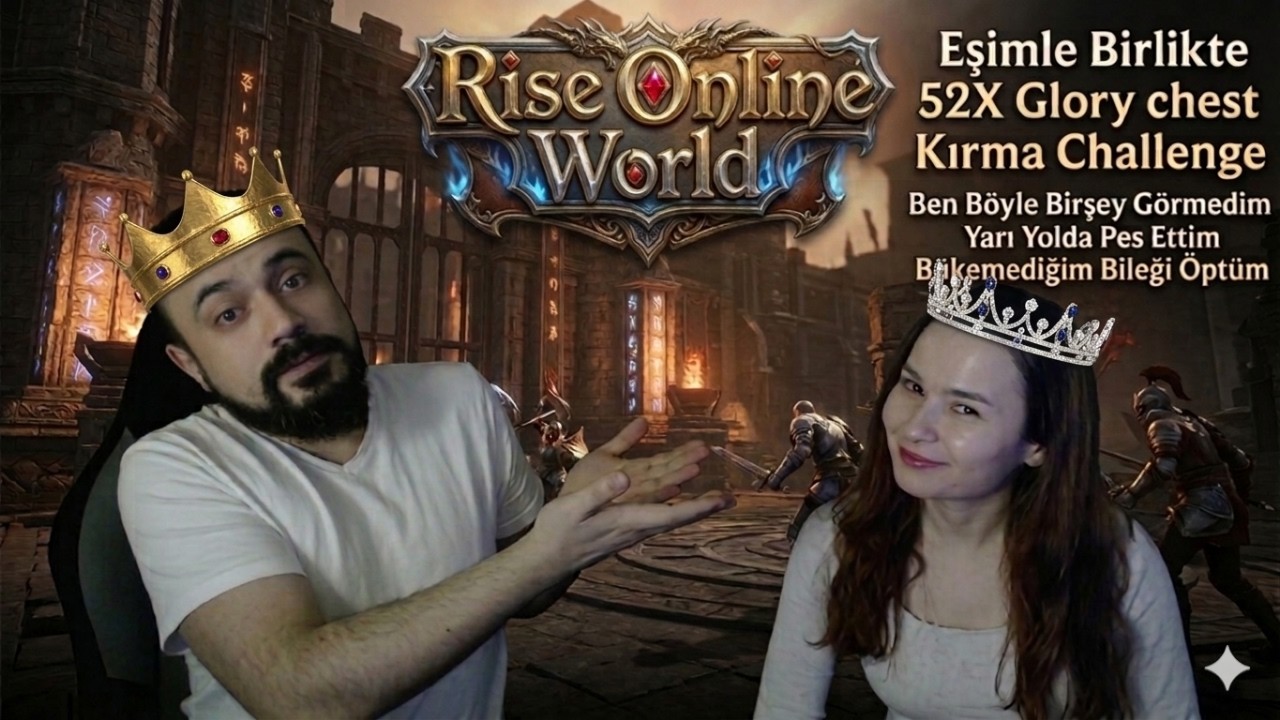 RISE ONLINE'DA EŞİMLE KAPIŞTIK! 52X GLORY CHEST KIRDIK!  KİM DAHA ŞANSLI? Rise Online World