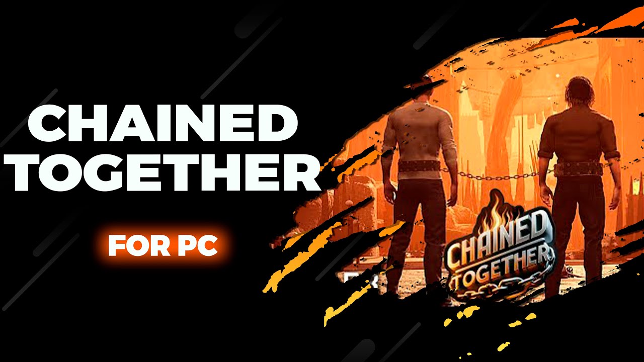 How to Install Chained Together on PC/LAPTOP | DOWNLOAD GUIDE | GAMEPLAY 2025  [no charge]