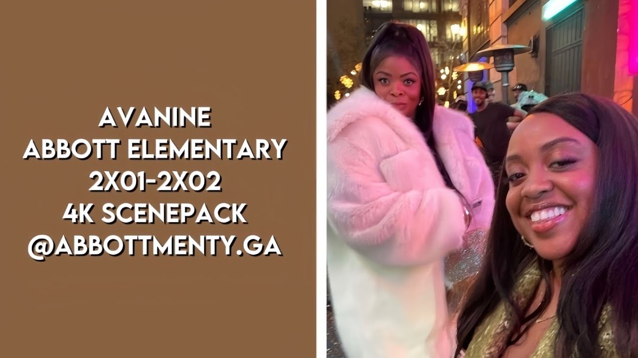 Ava + Janine - Abbott Elementary: 2x01-2x02 | 4K 1080P Scene Pack @abbottmenty.ga