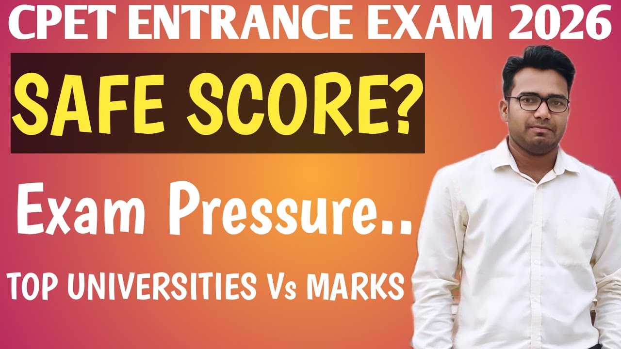 CPET ENTRANCE EXAM SAFE SCORE 2026 🔥 || Exam Pressure || Top Universities Vs Rank & Marks