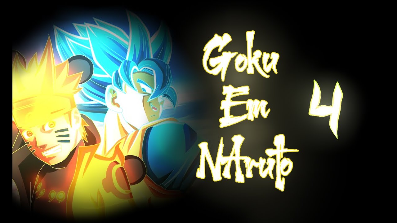 【Teoria】E se o Goku Caisse No Mundo de Naruto【Cap4】