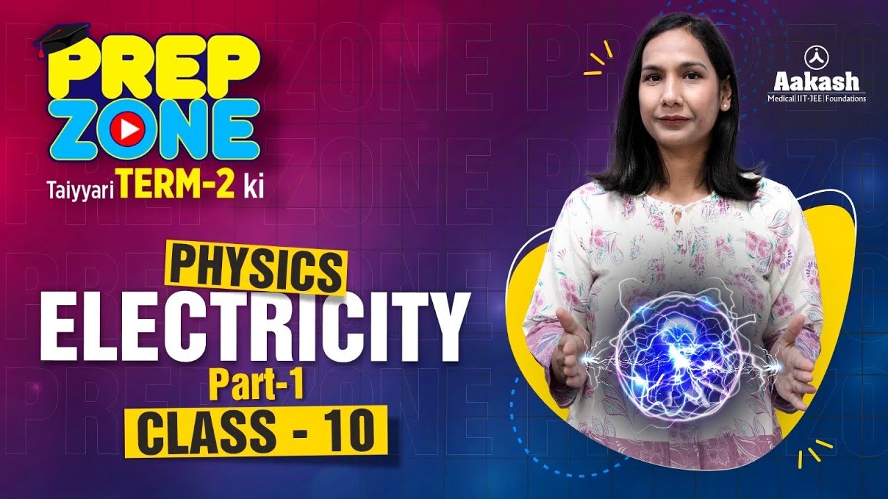 Class 10 | Physics | ⚡Electricity Part -1 | Prep Zone Term-2