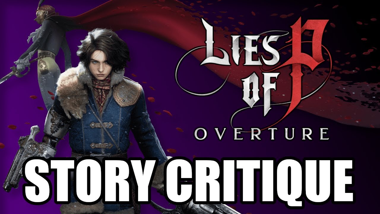Lies of P: Overture Proves Soulslikes Can Tell GREAT Stories