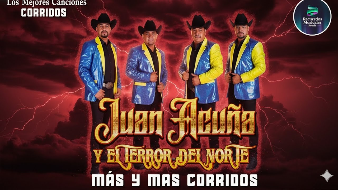 Juan Acuña y El Terror del Norte | Las 20 Mejores Canciones Puros Corridos Viejitos 2026