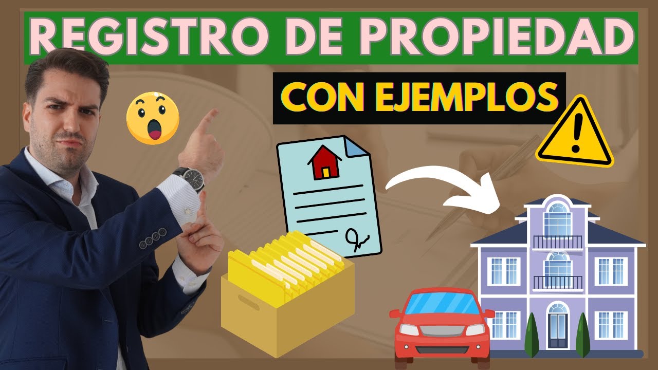 🔵  El REGISTRO DE LA PROPIEDAD: ¿Qué es? ¿Cómo funciona?【 DESCÚBRELO  con EJEMPLOS fáciles】