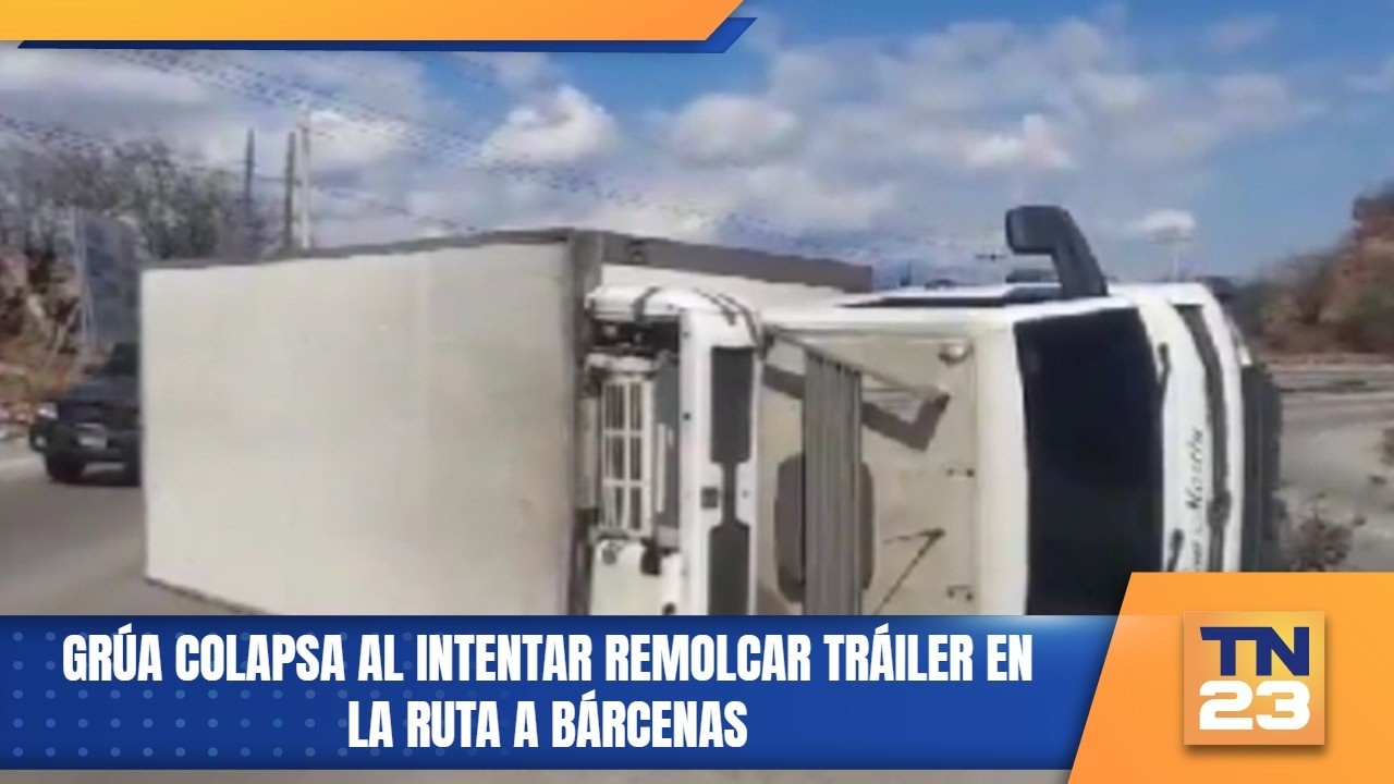 Grúa colapsa al intentar remolcar tráiler en la ruta a Bárcenas