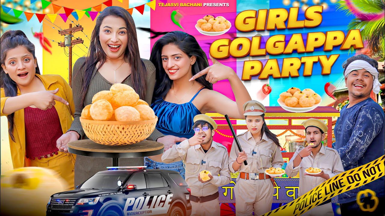GIRLS GOLGAPPA PARTY || TEJASVI BACHANI