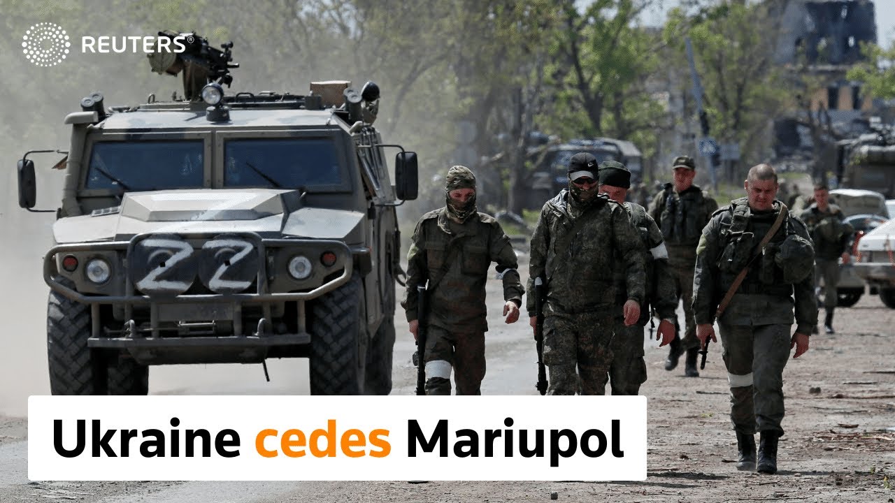 Ukraine cedes control of Mariupol, fighters surrender at Azovstal steelworks