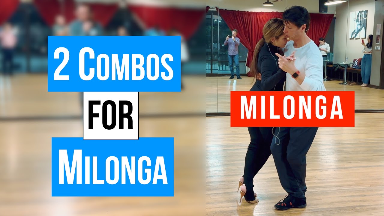 MILONGA: 2 Combinations for Milonga (3-26-2025)